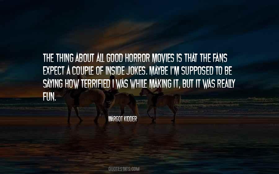 Quotes About Horror Fans #1469844