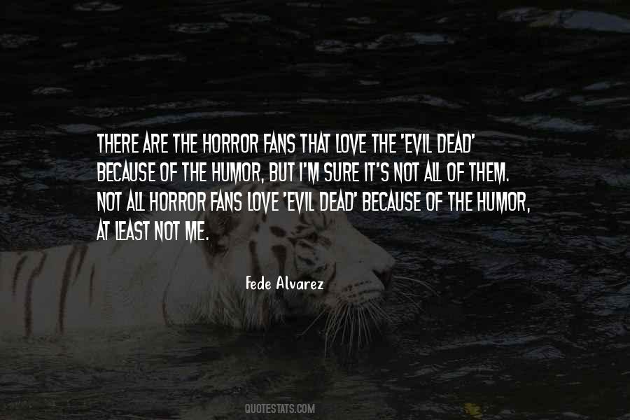 Quotes About Horror Fans #662204