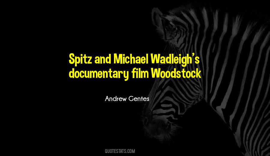 Quotes About Documentary Film #137252