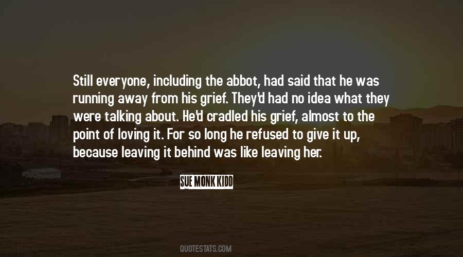 Quotes About Everyone Leaving #1640258