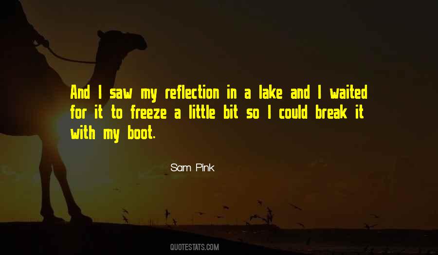 Quotes About Lake Reflection #109020