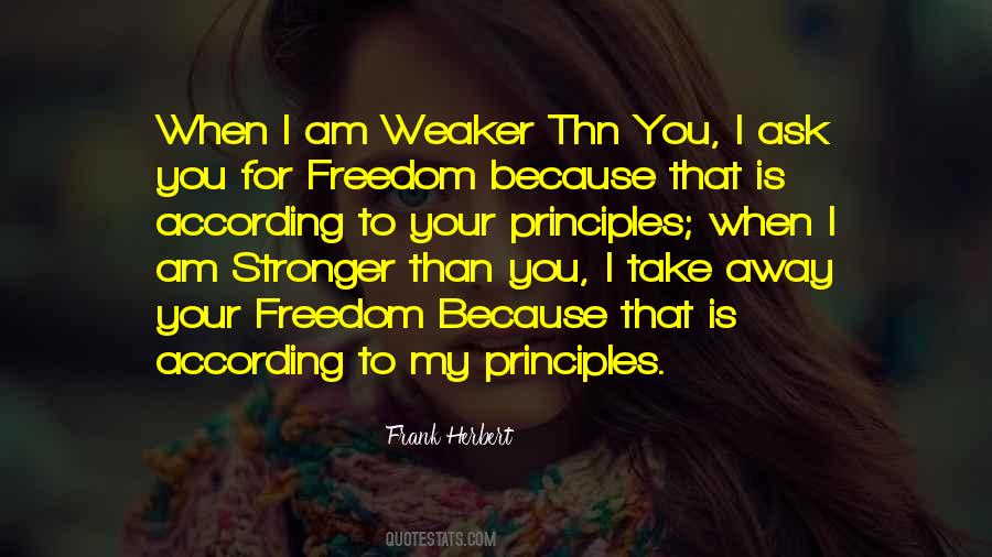 Quotes About Your Principles #1424378