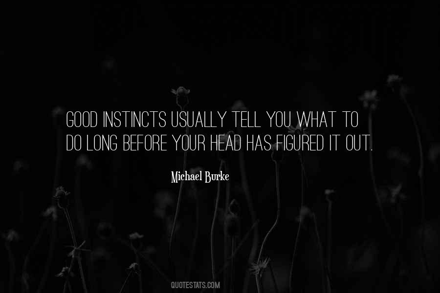 Quotes About Instincts #1447801