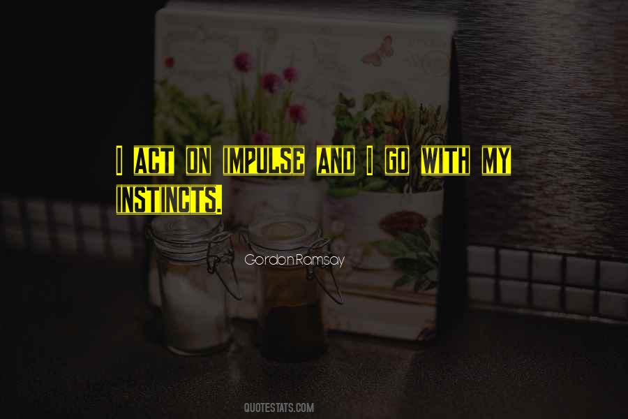 Quotes About Instincts #1450784