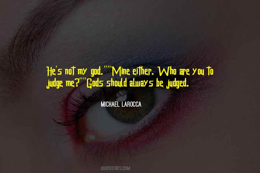 Quotes About Not To Judge Me #1066977