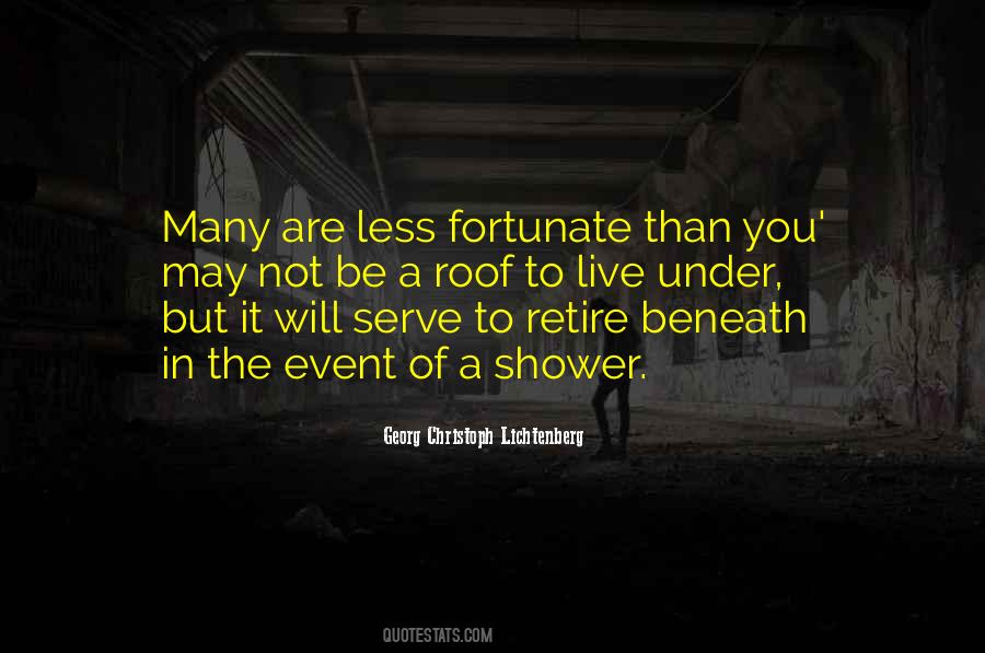 Quotes About Less Fortunate #1266538