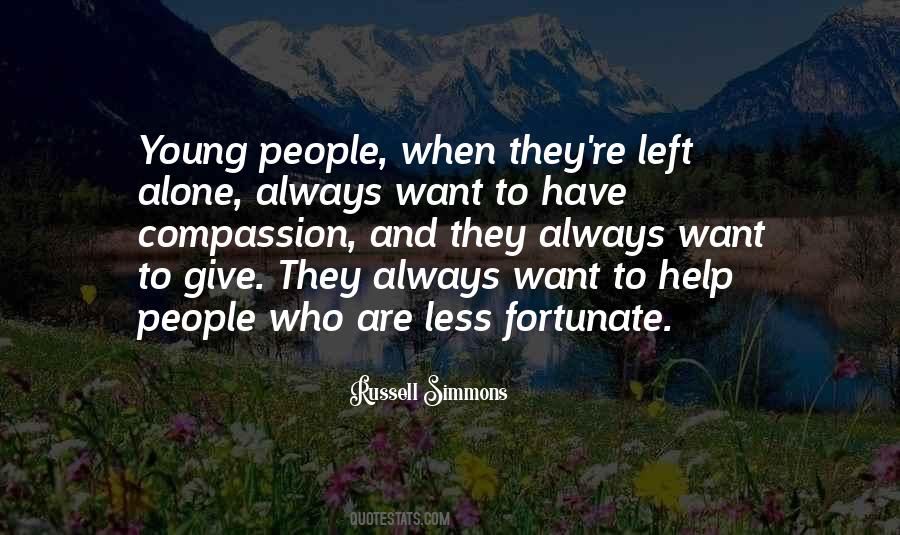 Quotes About Less Fortunate #639815