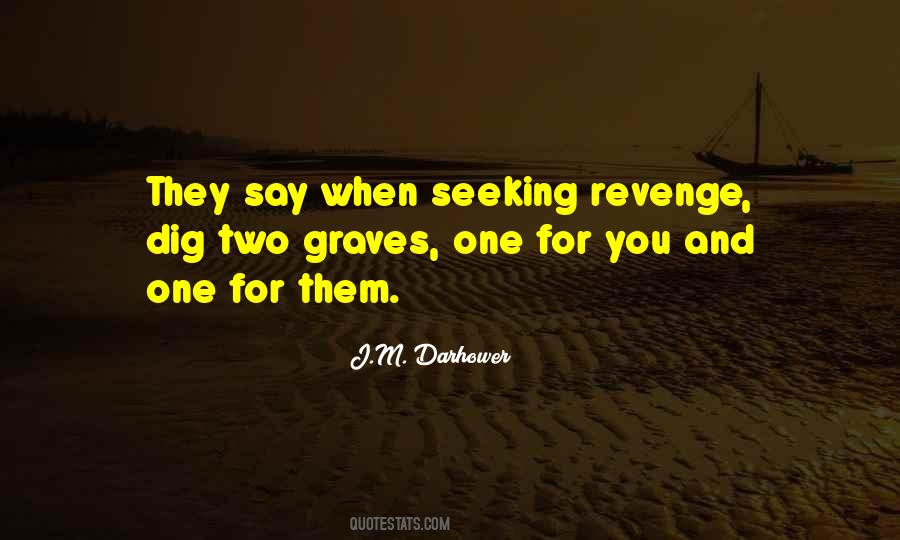 Quotes About Seeking Revenge #1332457