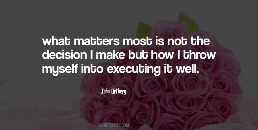 Quotes About What Matters Most #1066518