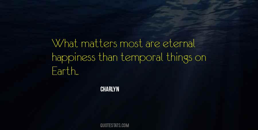 Quotes About What Matters Most #1252505