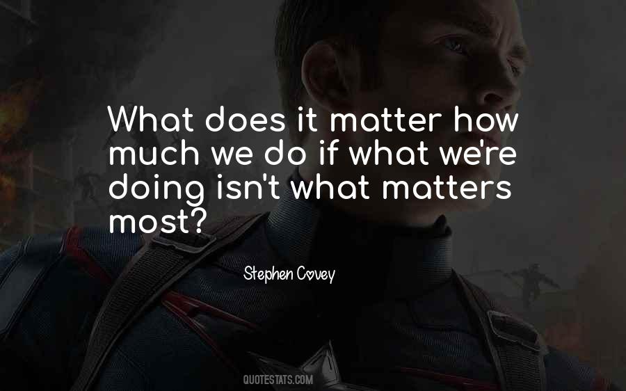 Quotes About What Matters Most #1281880