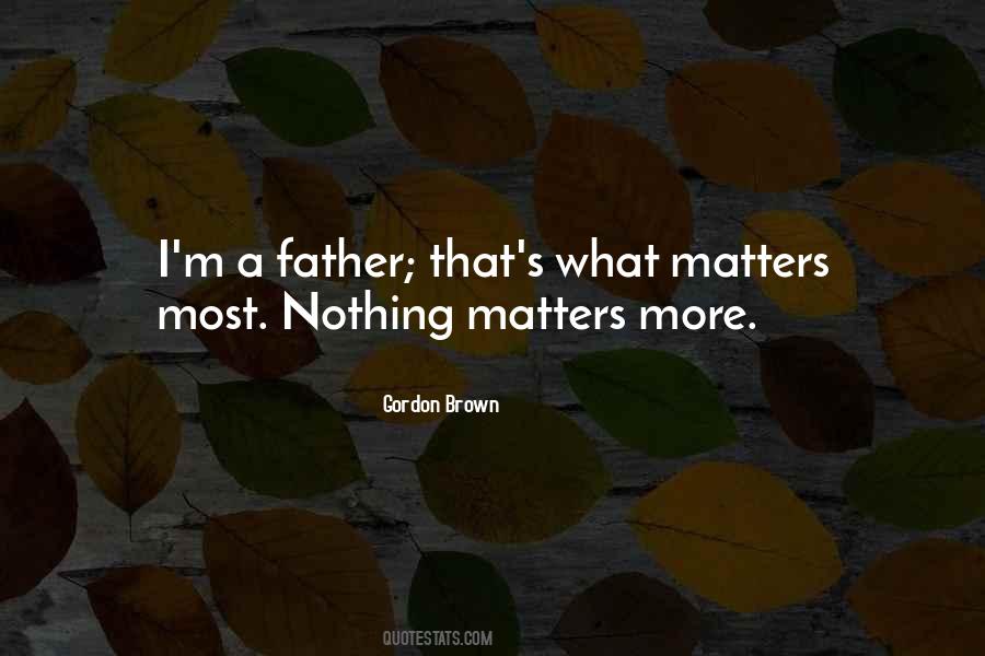 Quotes About What Matters Most #227070