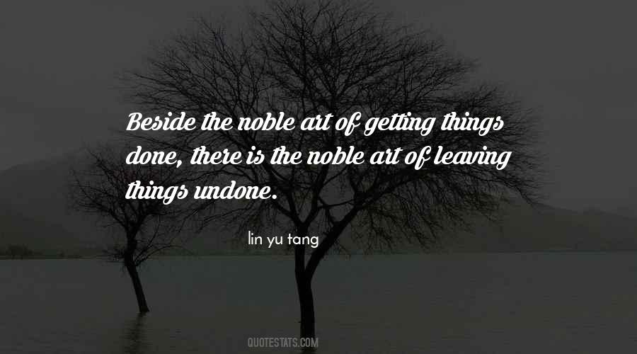 Quotes About Leaving Things Undone #1168029