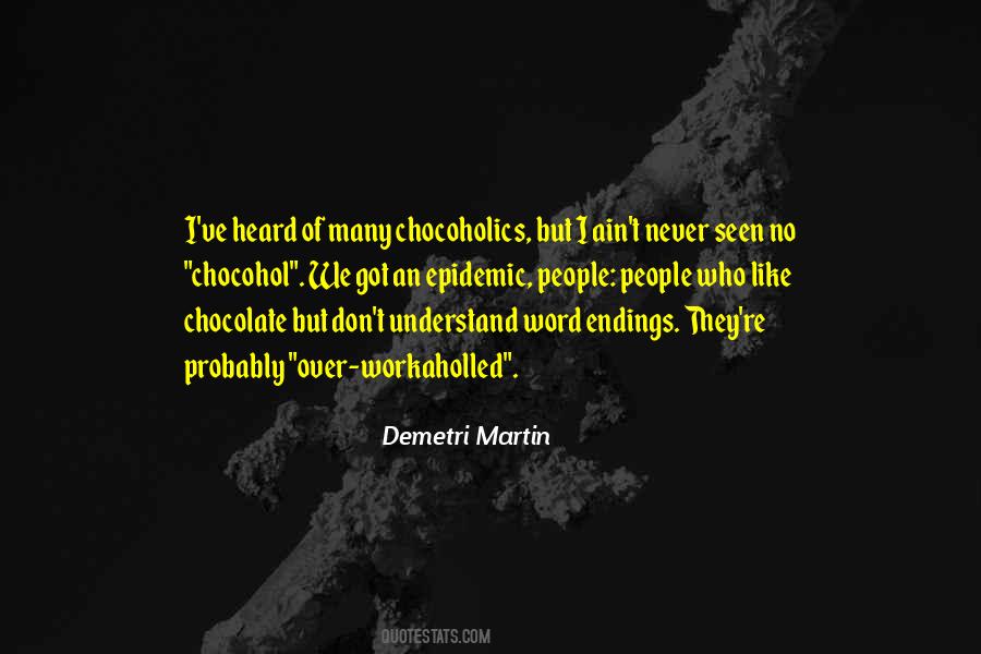 Quotes About Chocoholics #917384