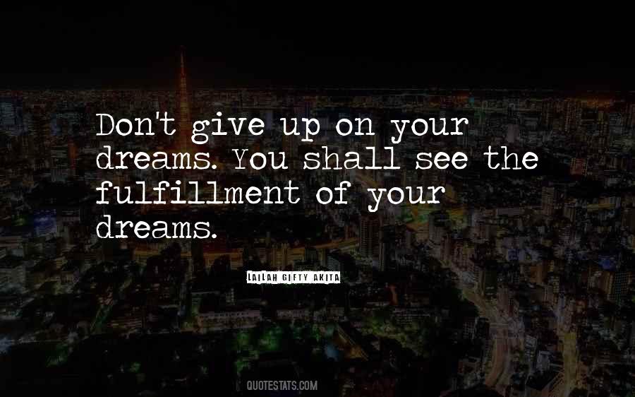 Quotes About Fulfillment Of Dreams #1768626