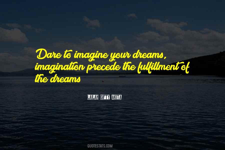 Quotes About Fulfillment Of Dreams #38795