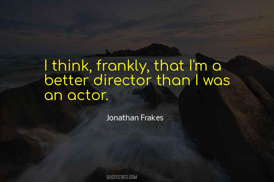 Quotes About Frankly #1222225