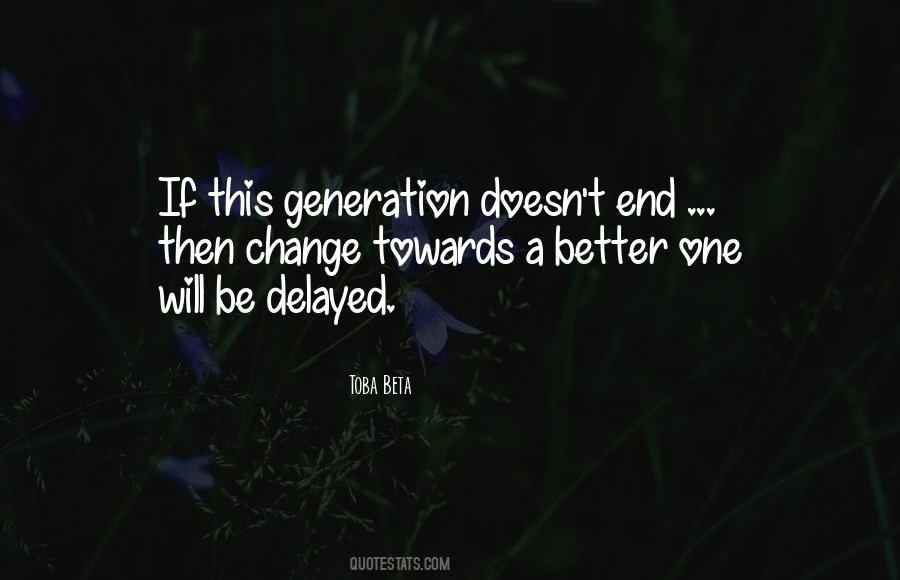 Generation End Quotes #254415