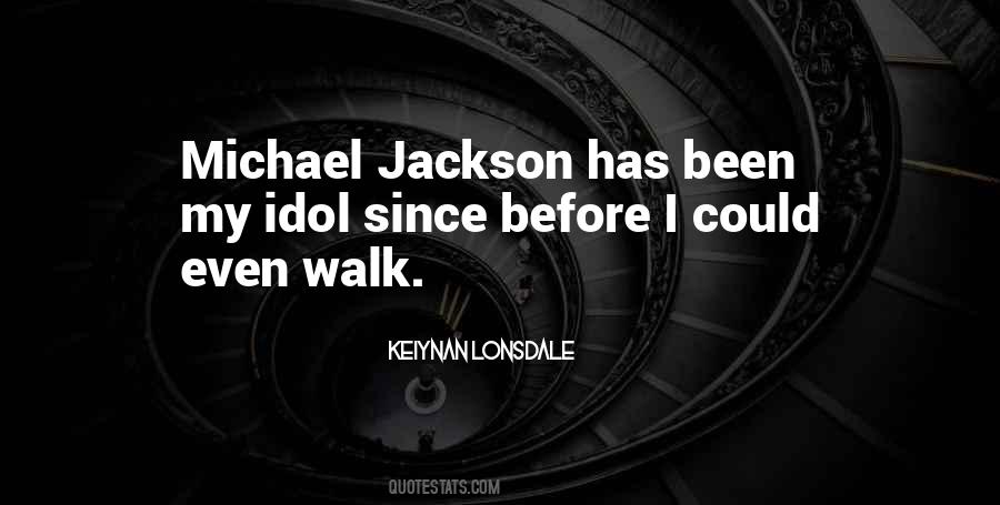 Quotes About My Idols #1414370