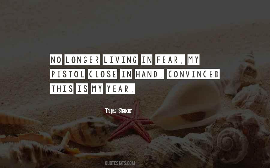 Quotes About Living In Fear #1143542