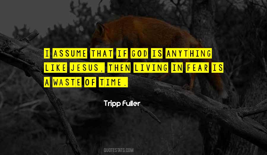 Quotes About Living In Fear #1205543