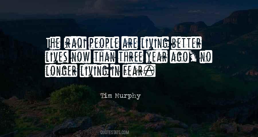 Quotes About Living In Fear #377548