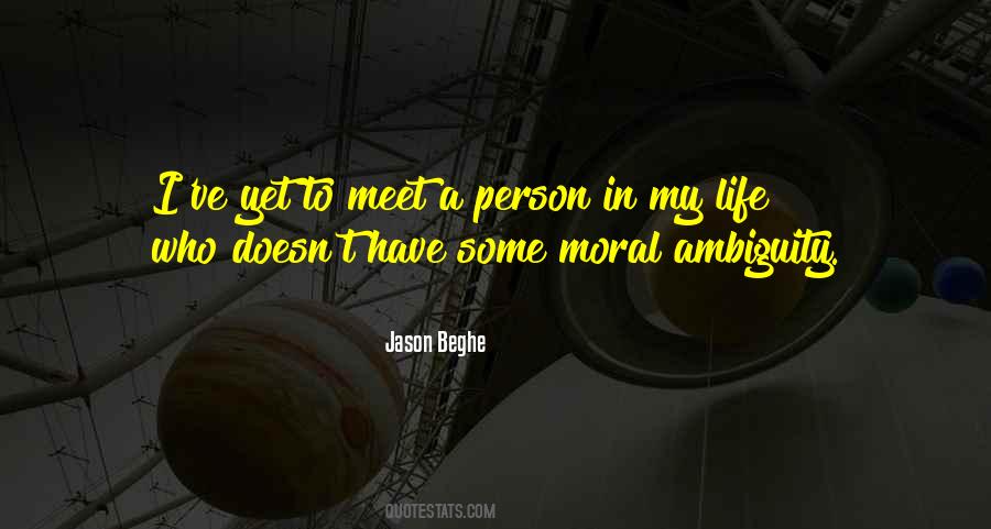 Quotes About Moral Ambiguity #1124780
