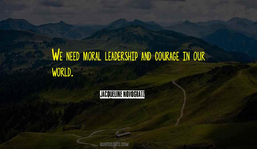 Quotes About Moral Leadership #1686667