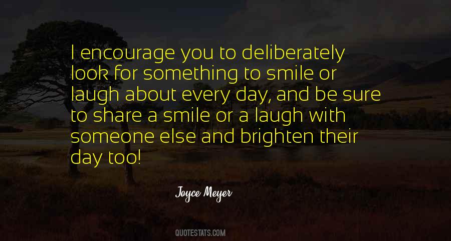 Brighten The Day Quotes #317925