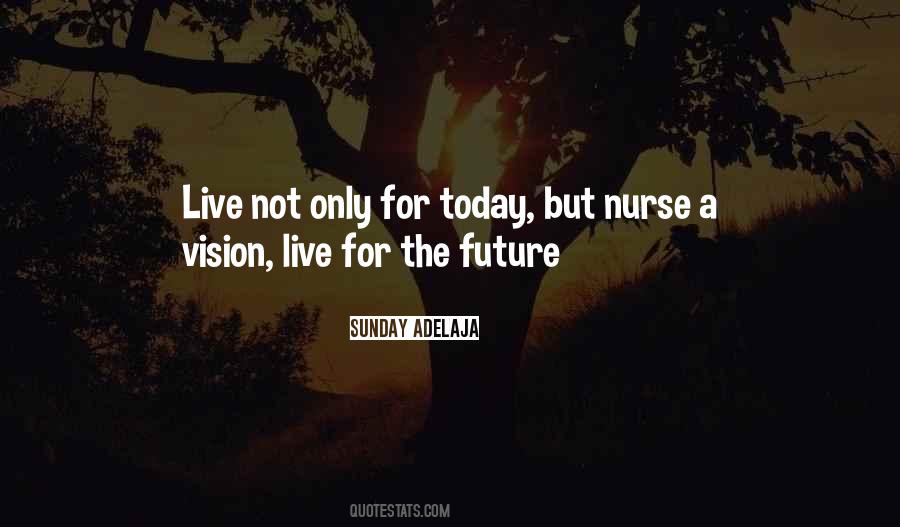 Quotes About Vision For The Future #1798180