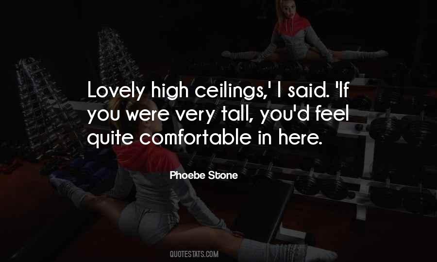 Quotes About High Ceilings #1069367