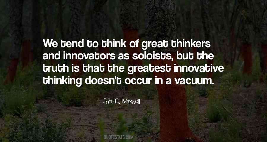 Quotes About Great Thinkers #1329356