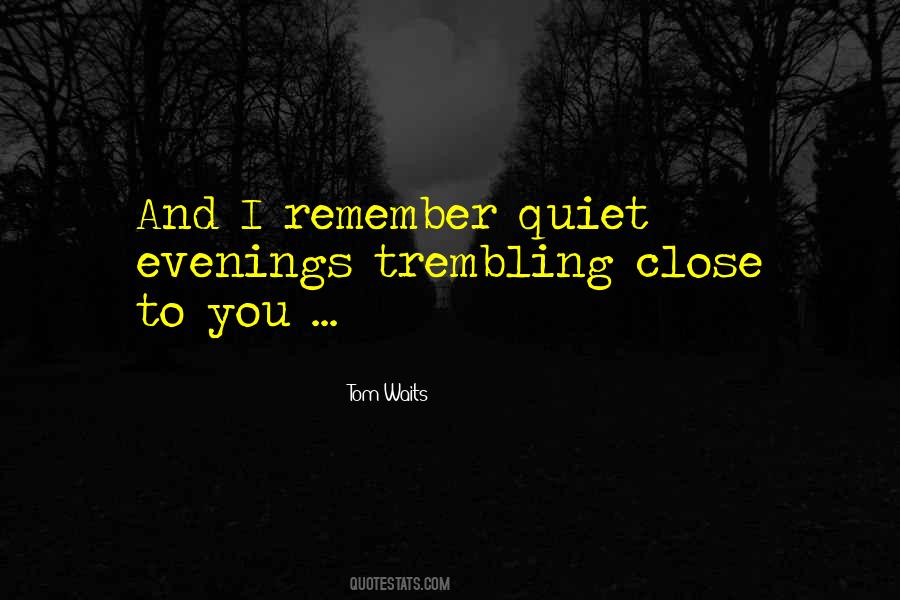 Quotes About Quiet Evenings #1061608