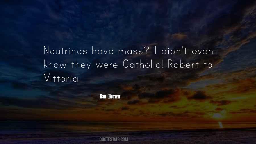 Quotes About Catholic Mass #1557857