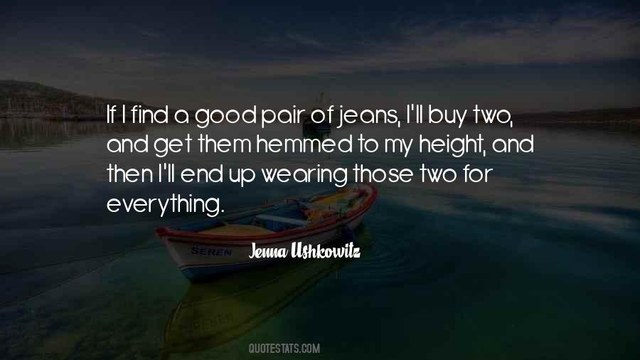 Wearing Jeans Quotes #1262379