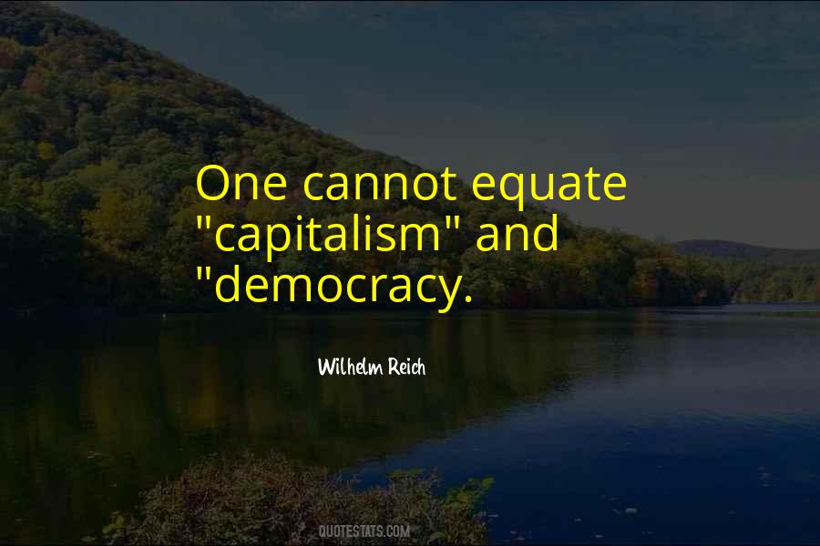 Quotes About Democracy And Capitalism #104362