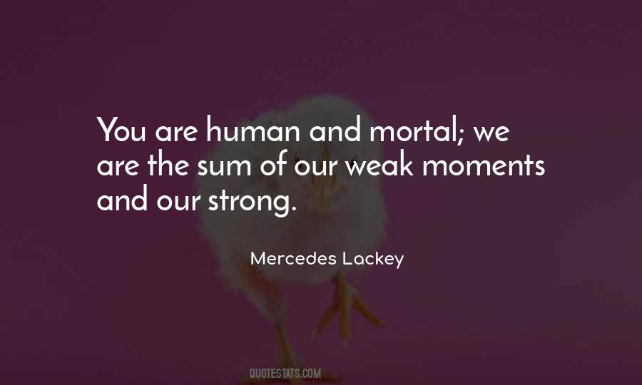 Human Weakness Quotes #257317