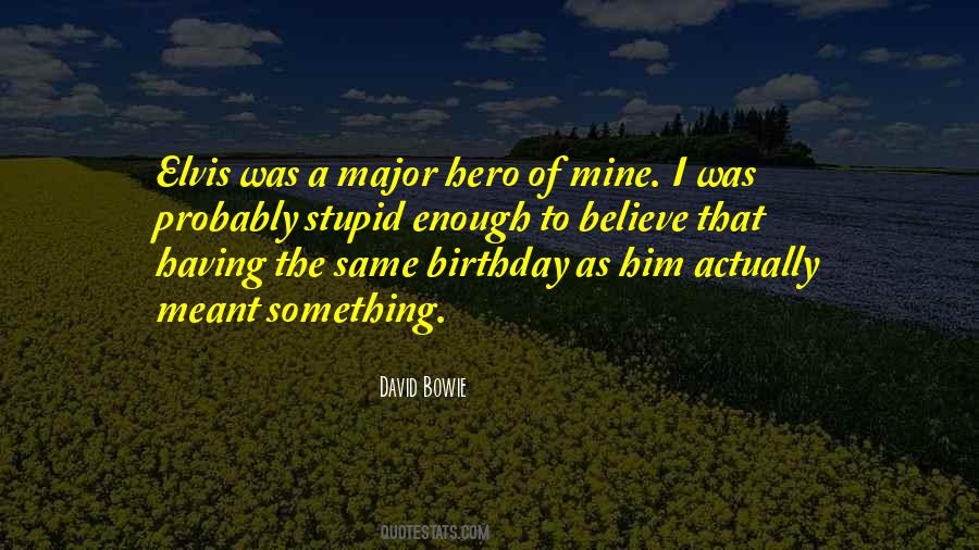 Quotes About Having The Same Birthday #1084849