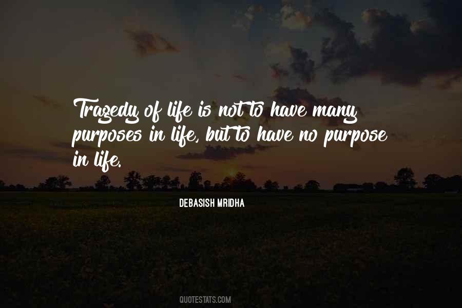 Life Purposes Quotes #1179066