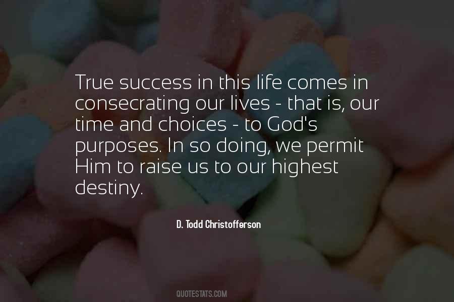 Life Purposes Quotes #456586