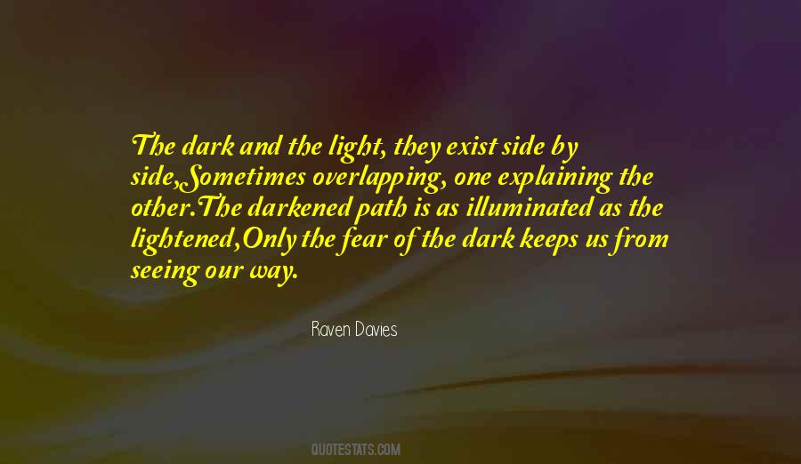 Quotes About The Dark Side #291907