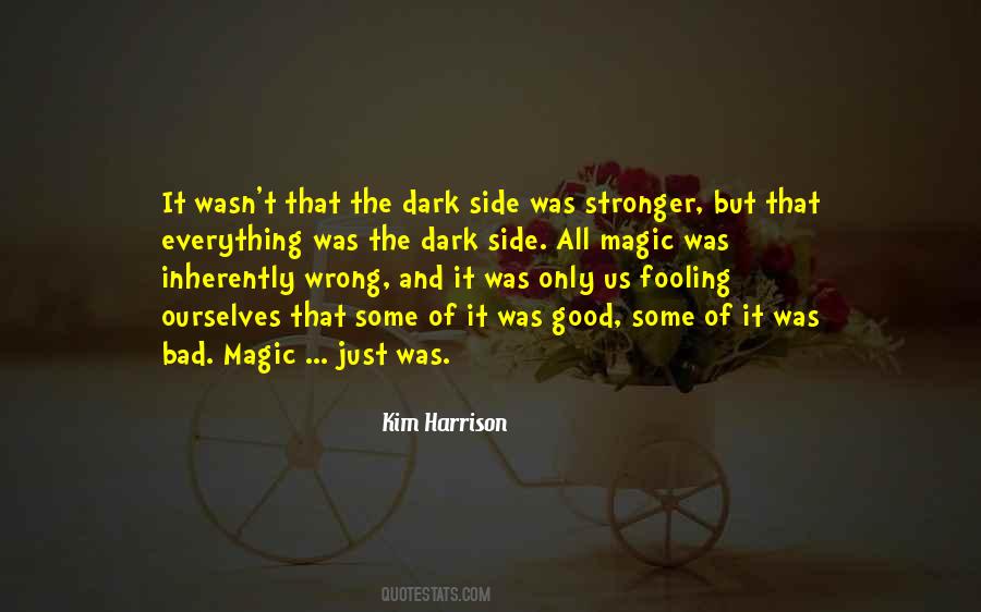 Quotes About The Dark Side #36547