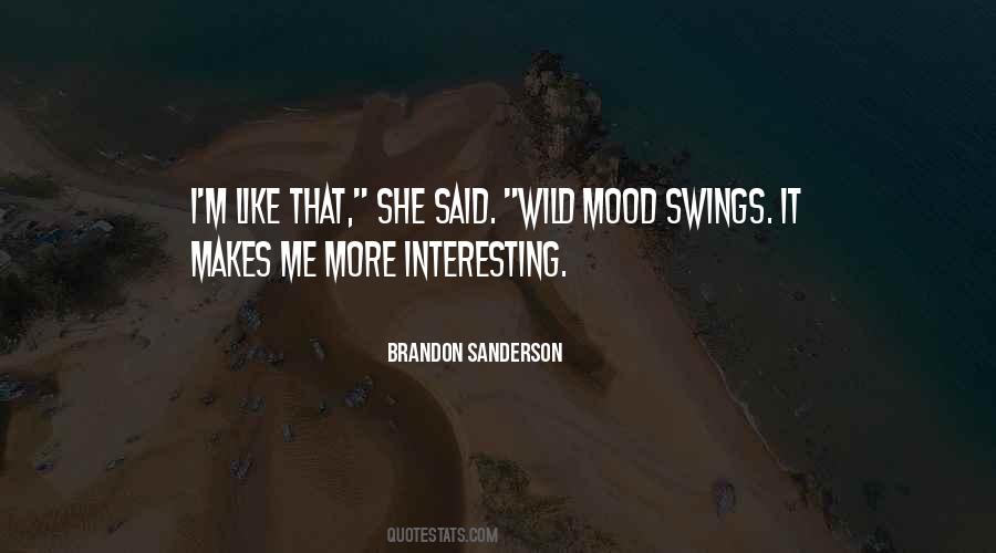 Quotes About Mood Swings #153554