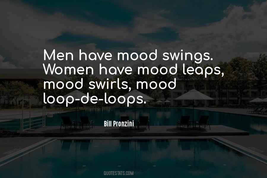 Quotes About Mood Swings #846914