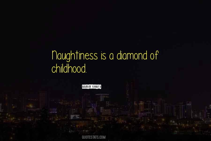 Quotes About Naughtiness #1810194