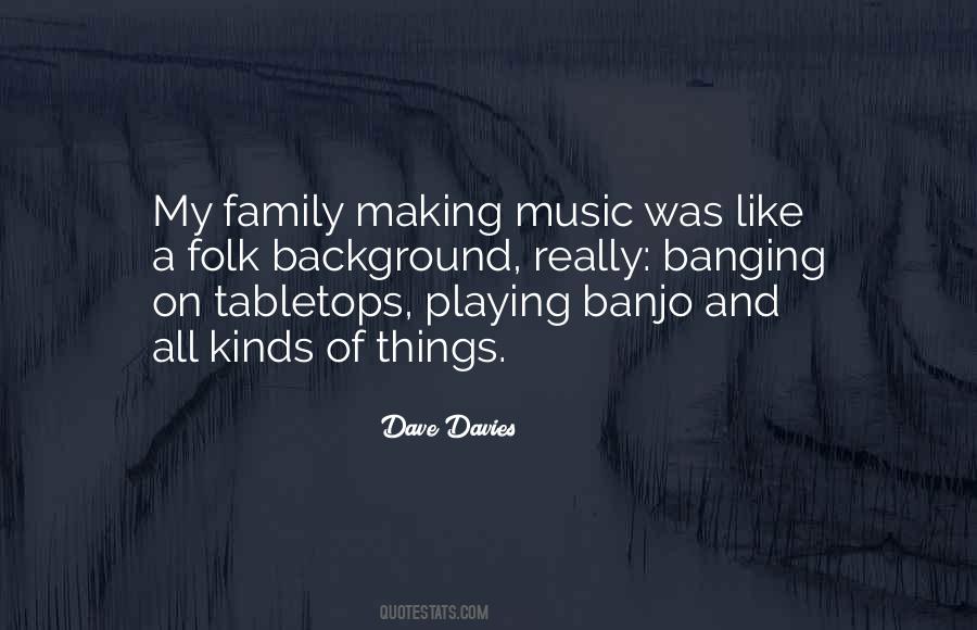 Quotes About Music And Family #1046169