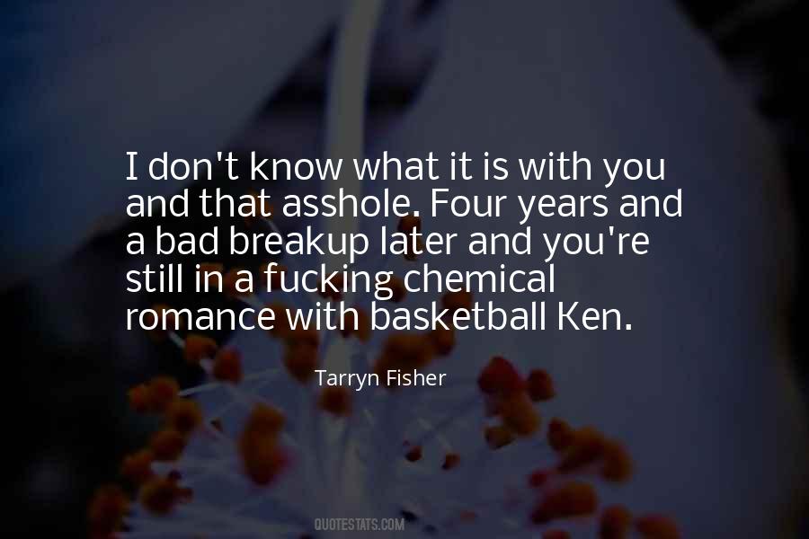 Quotes About A Bad Breakup #1829495