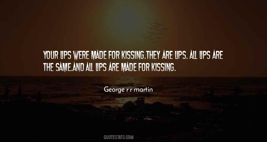 Quotes About Lips And Kissing #385898