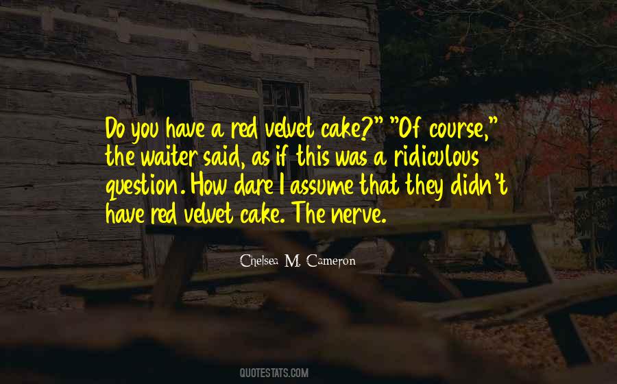 Quotes About Red Velvet Cake #1036103