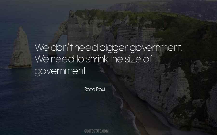 Quotes About Size Of Government #1576673